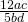 \frac{12ac}{5bd}
