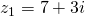 z_1 = 7 + 3i