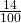 \frac{14}{100}