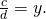 \frac{c}{d} = y.